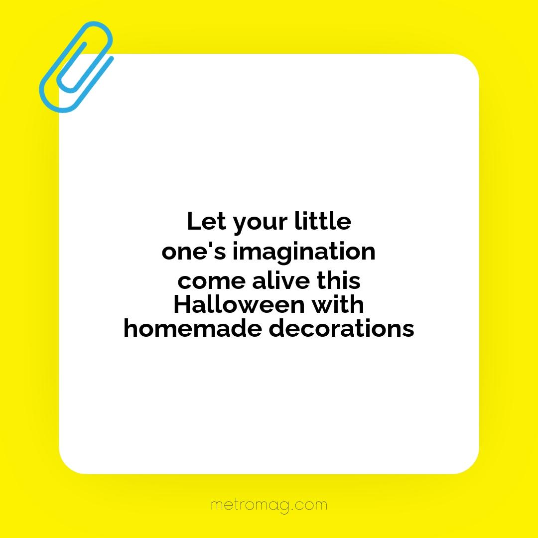 Let your little one's imagination come alive this Halloween with homemade decorations