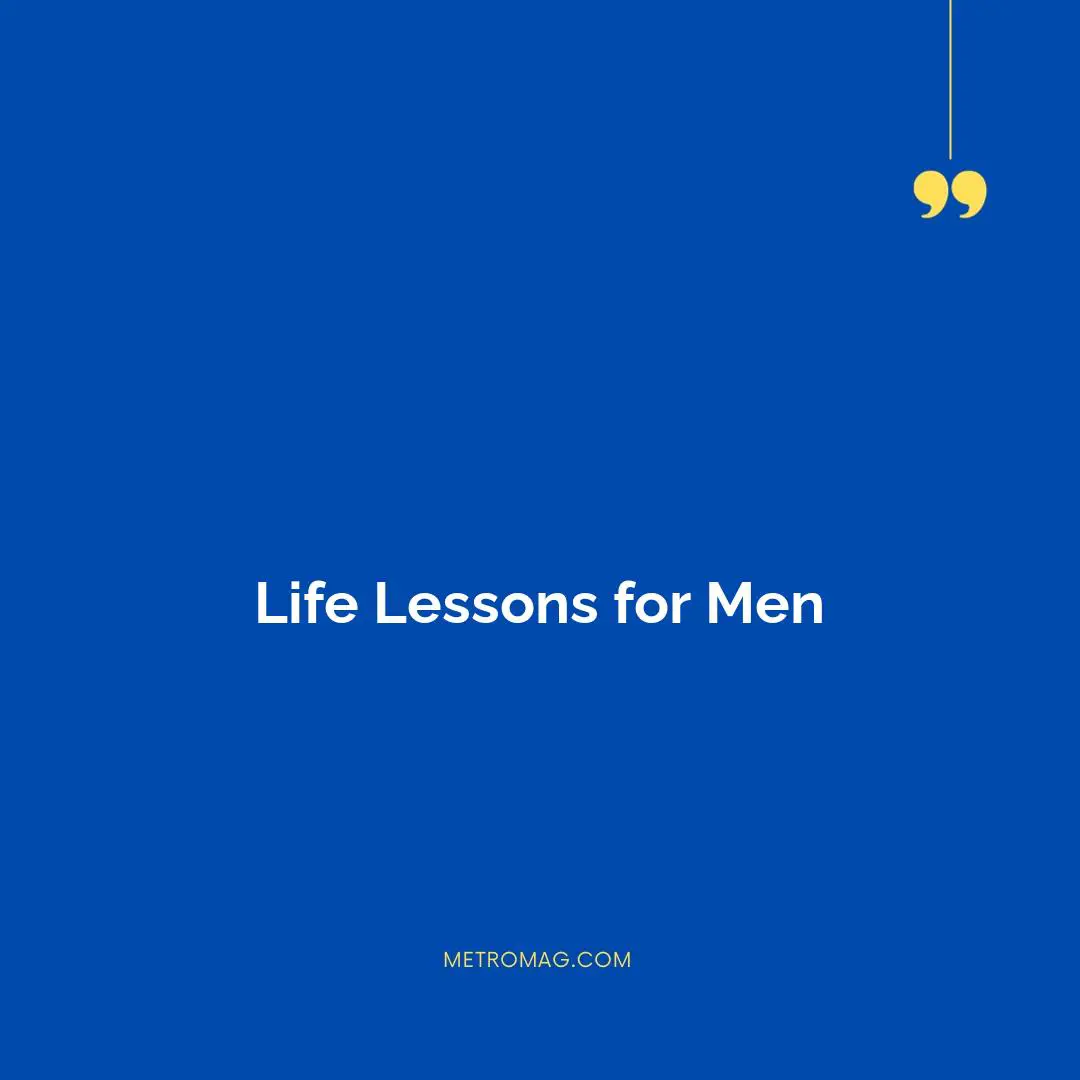 Life Lessons for Men