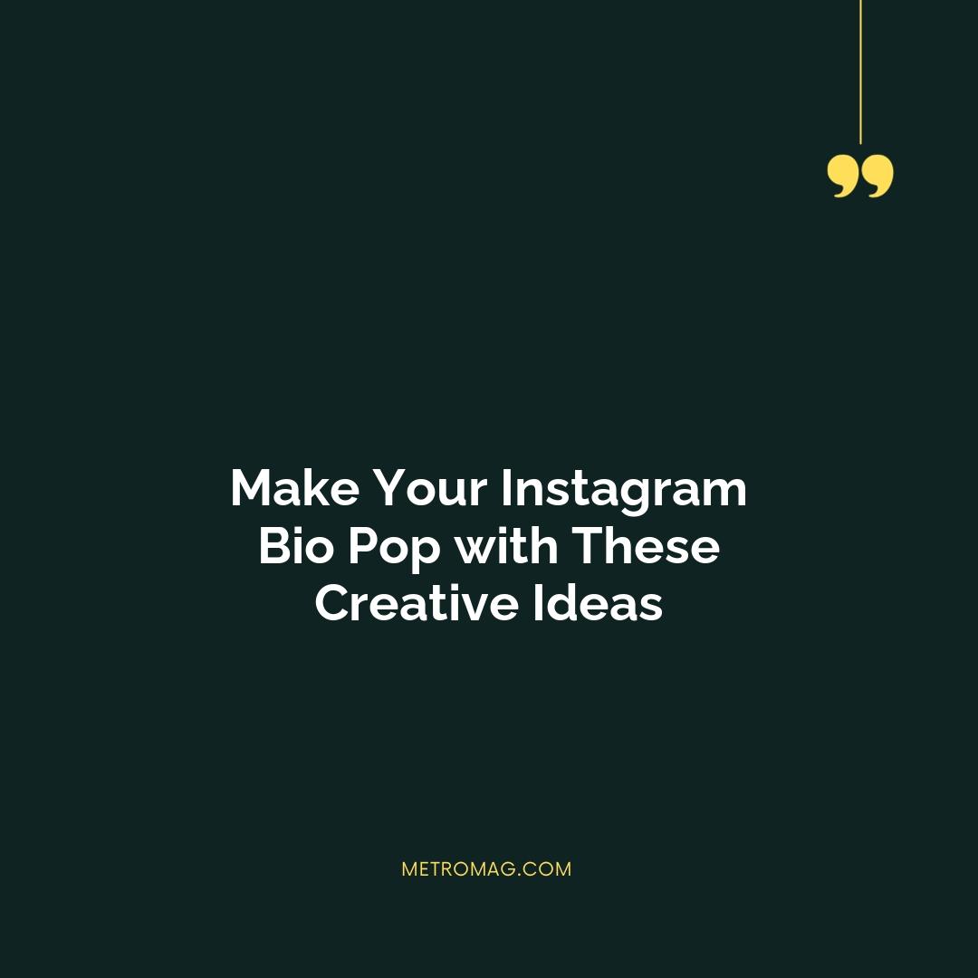 Make Your Instagram Bio Pop with These Creative Ideas