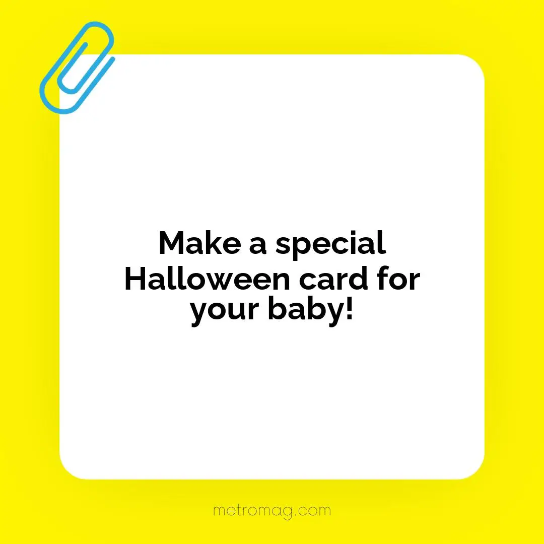 Make a special Halloween card for your baby!