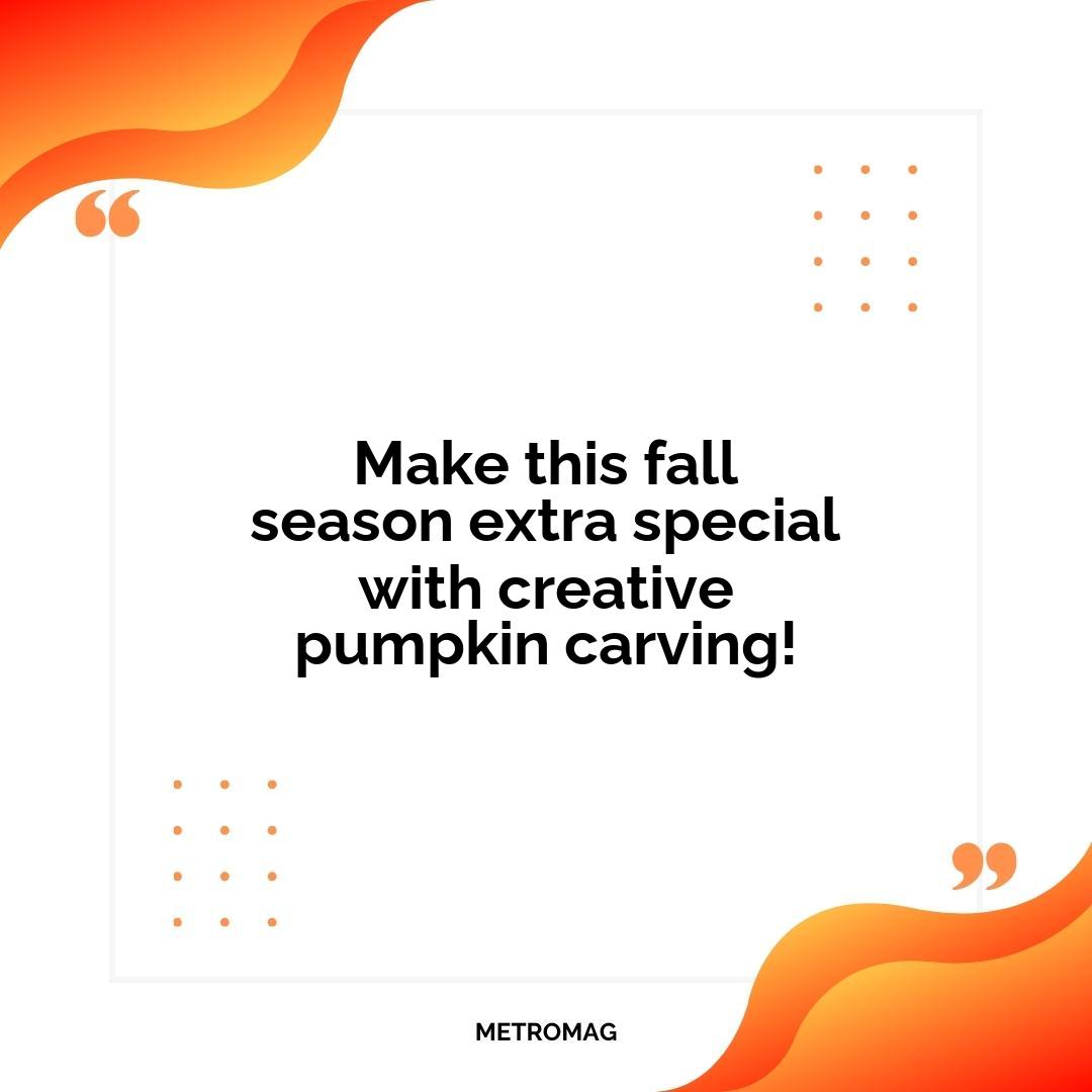 Make this fall season extra special with creative pumpkin carving!