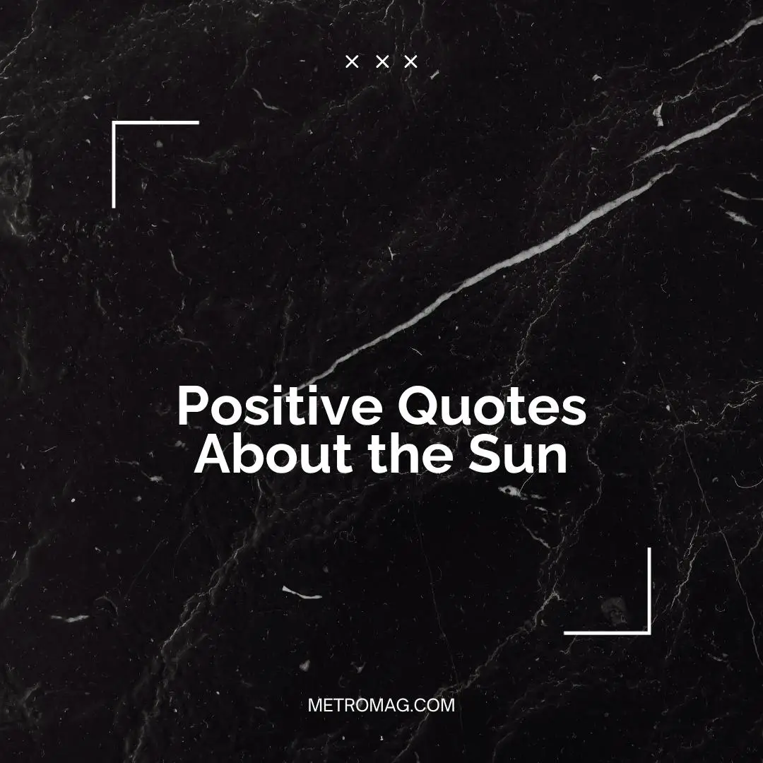 Positive Quotes About the Sun