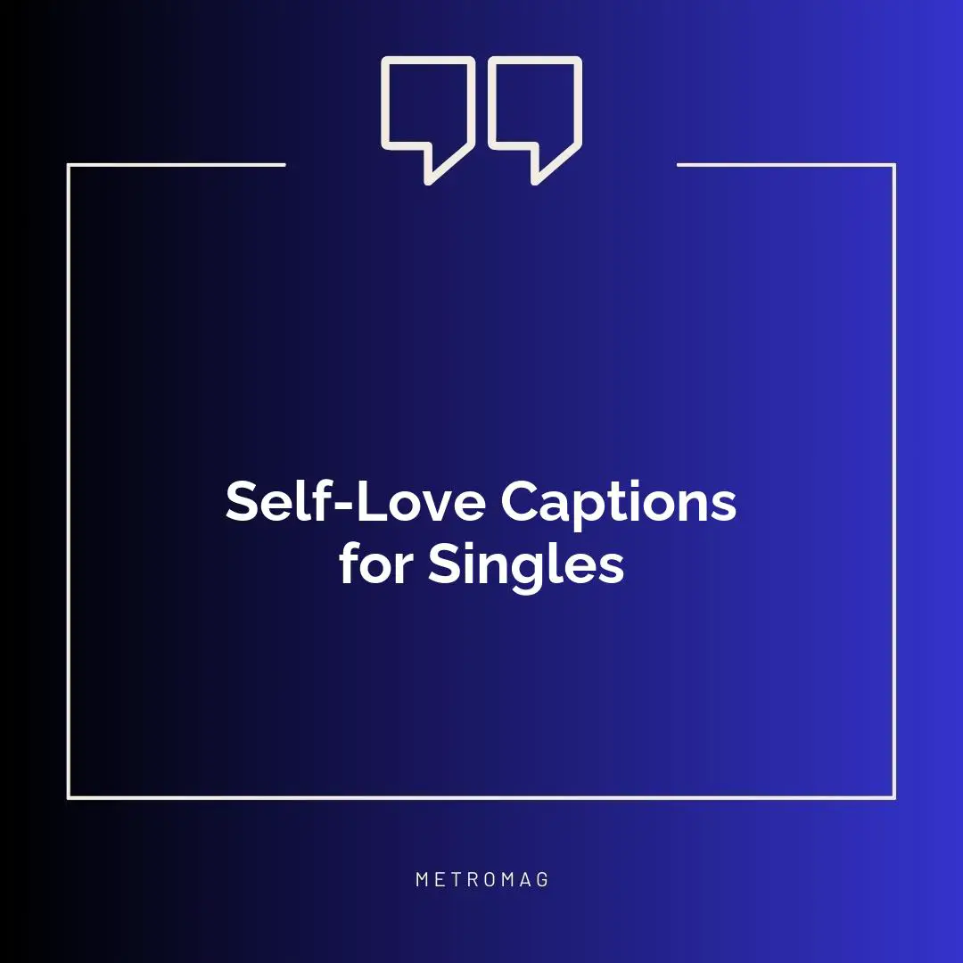 Self-Love Captions for Singles