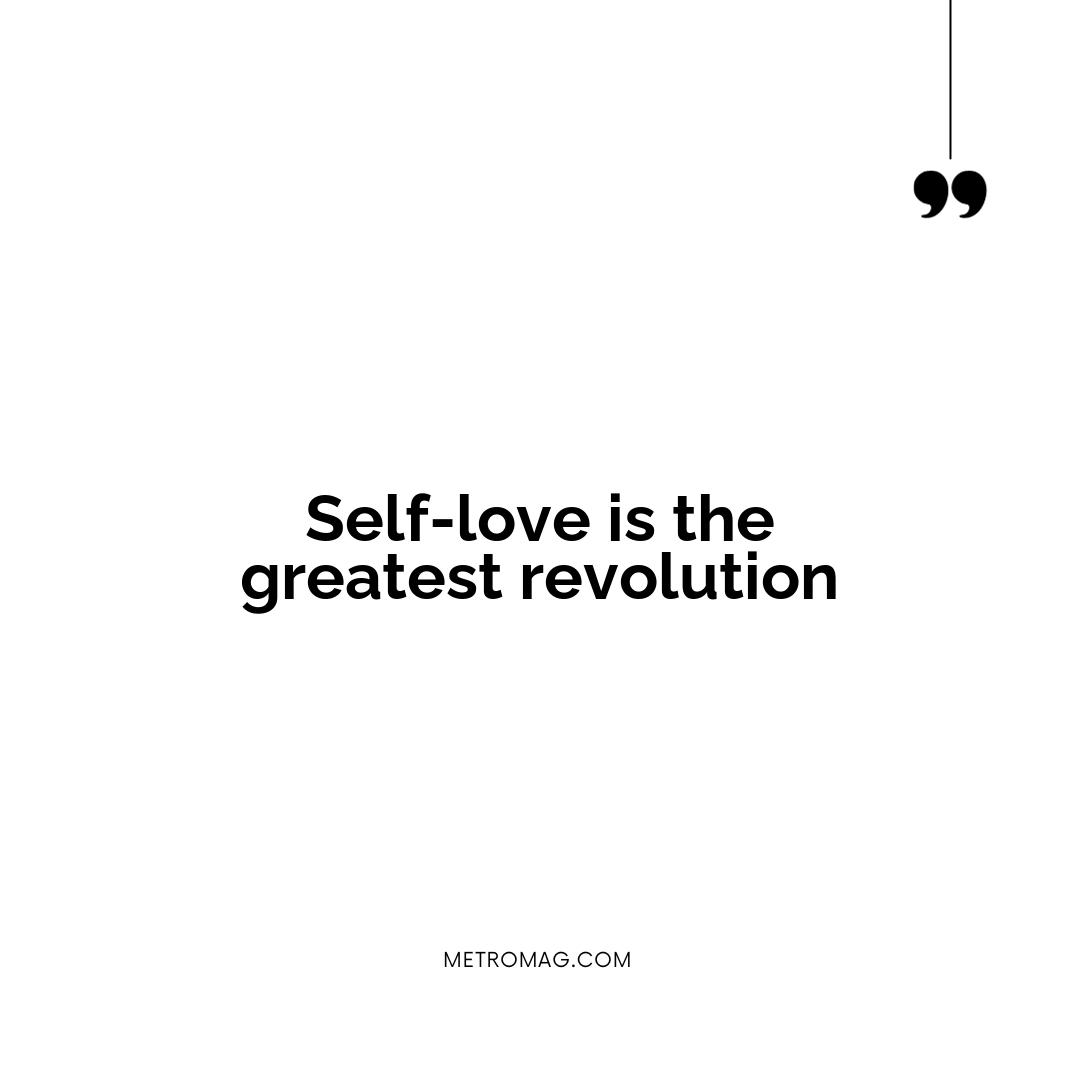 Self-love is the greatest revolution