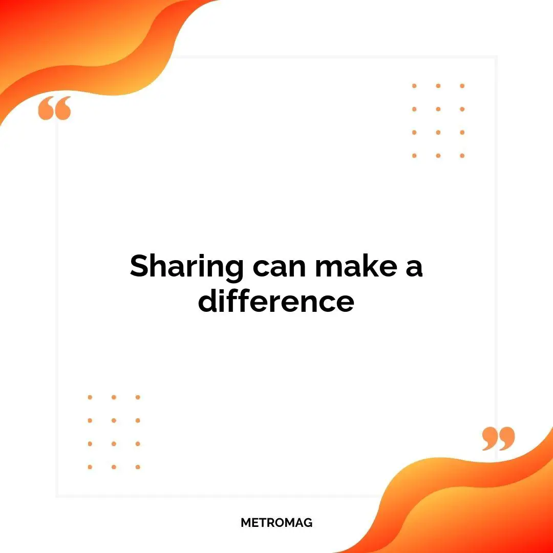 Sharing can make a difference