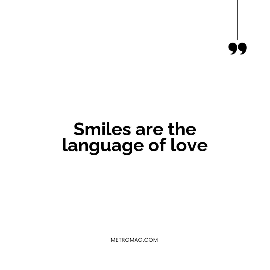Smiles are the language of love