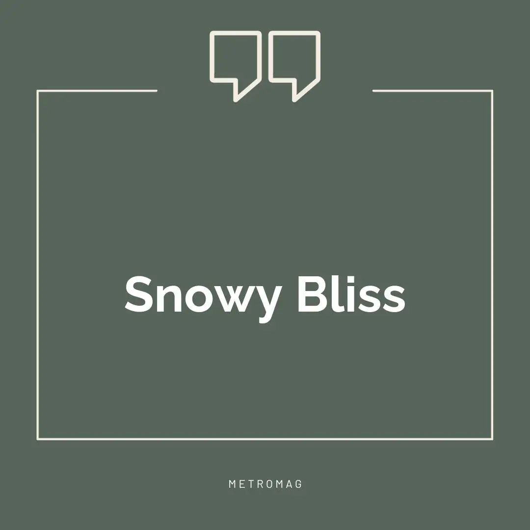Snowy Bliss