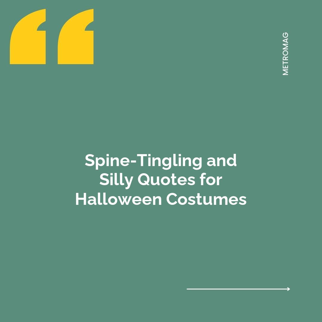 Spine-Tingling and Silly Quotes for Halloween Costumes