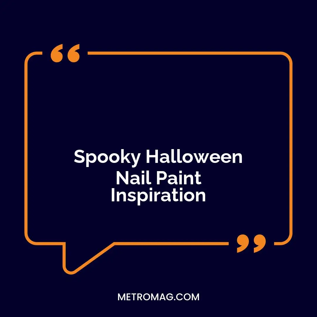 Spooky Halloween Nail Paint Inspiration