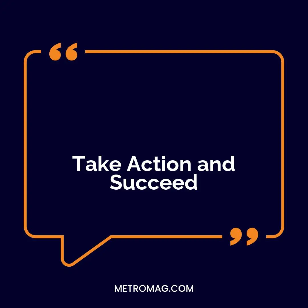 Take Action and Succeed