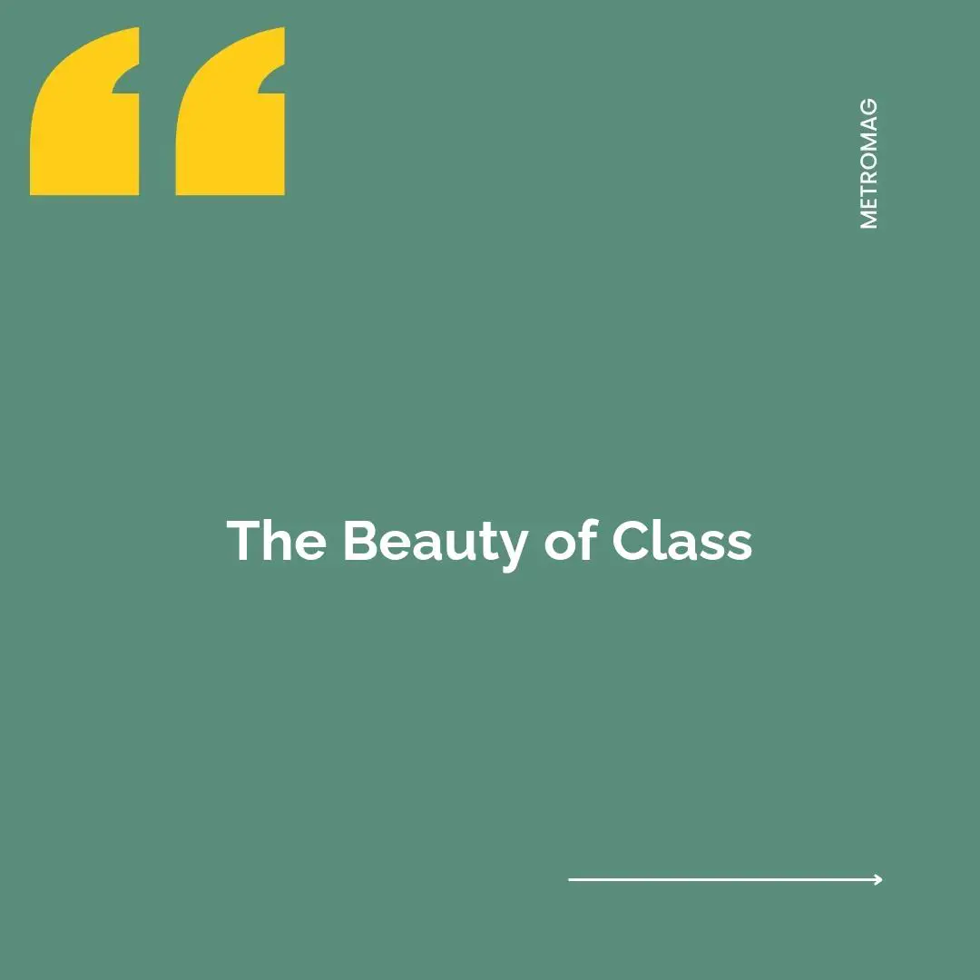 The Beauty of Class