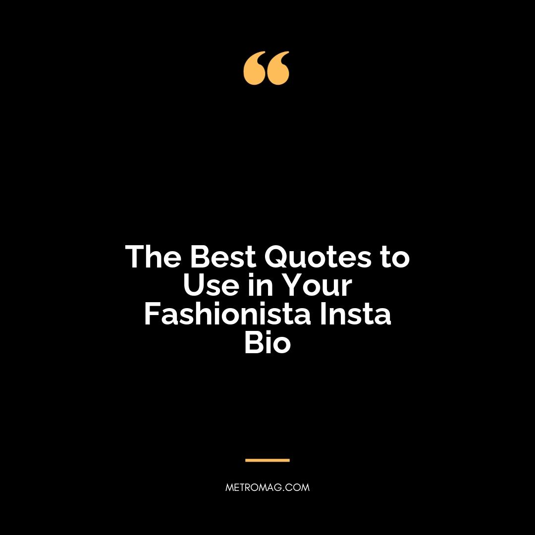 The Best Quotes to Use in Your Fashionista Insta Bio