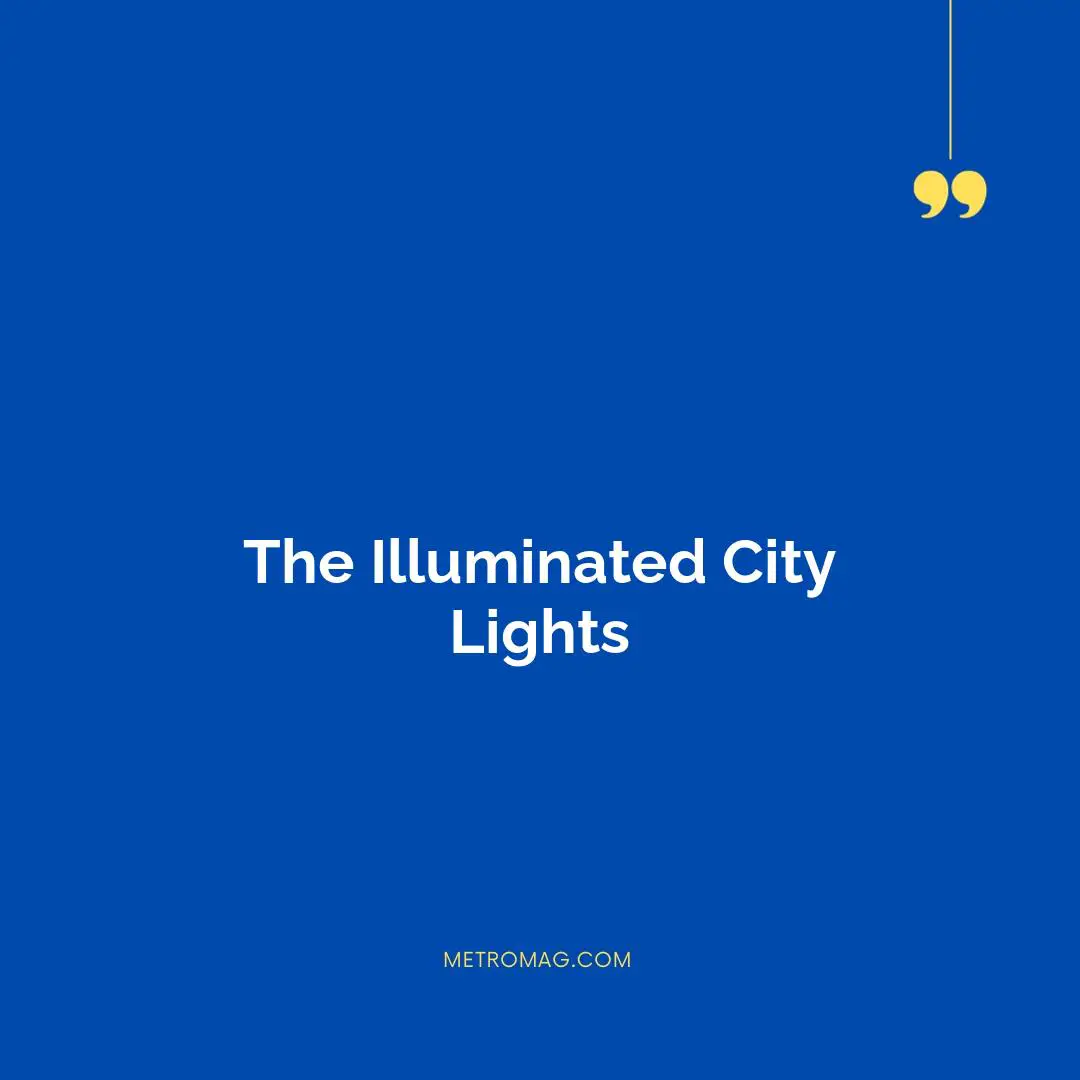 The Illuminated City Lights