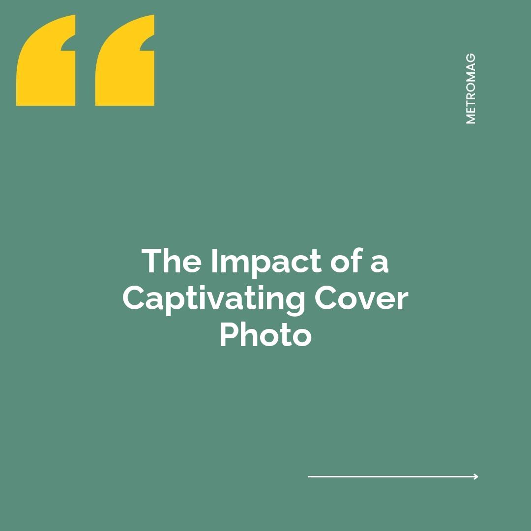 The Impact of a Captivating Cover Photo