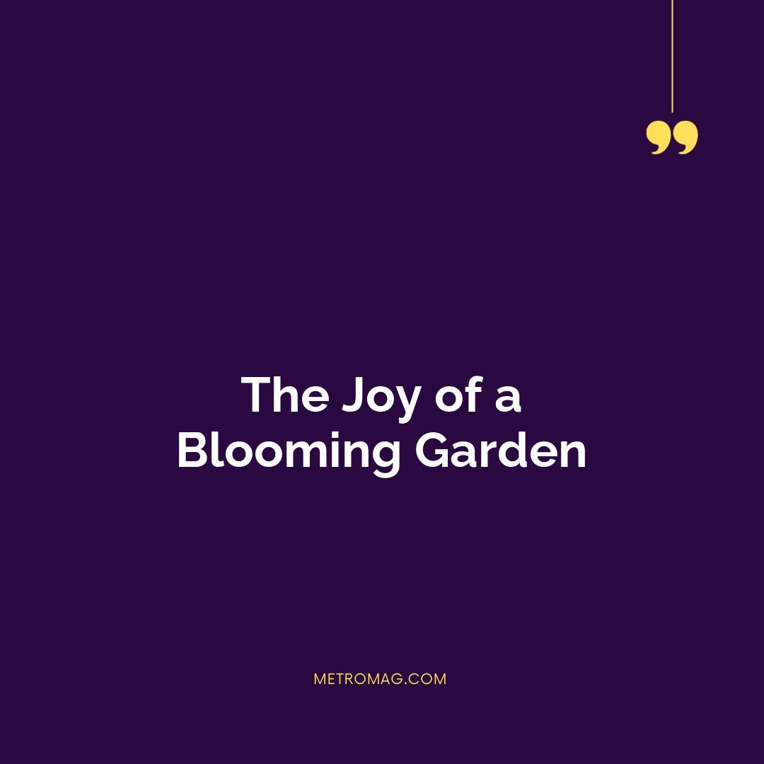 The Joy of a Blooming Garden
