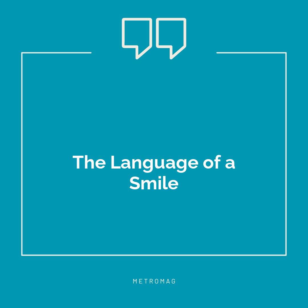 The Language of a Smile