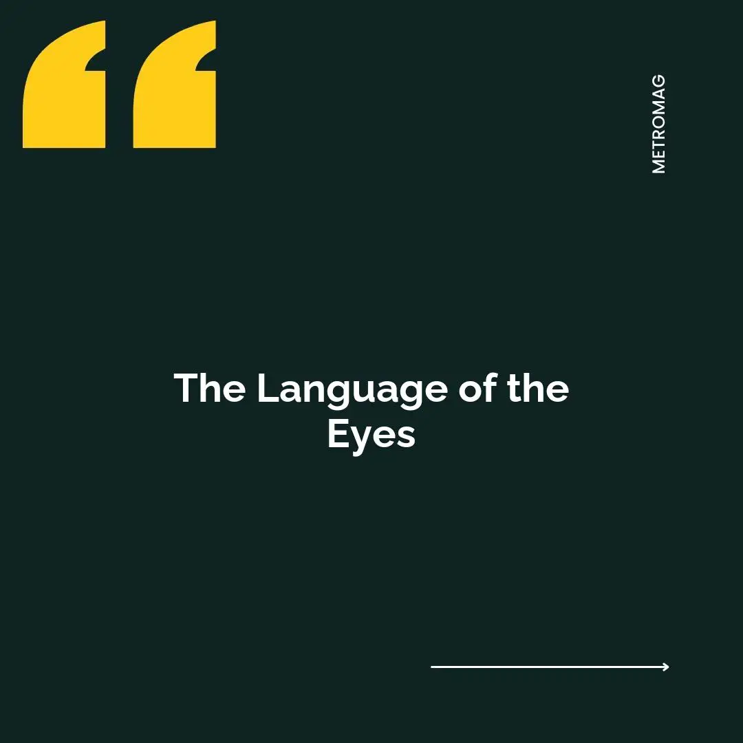The Language of the Eyes