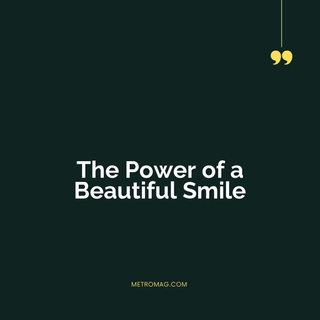 The Power of a Beautiful Smile