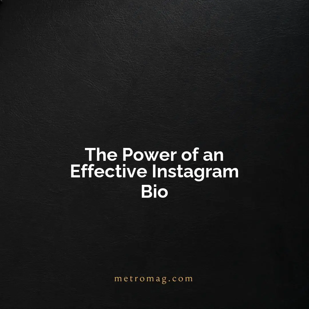 The Power of an Effective Instagram Bio