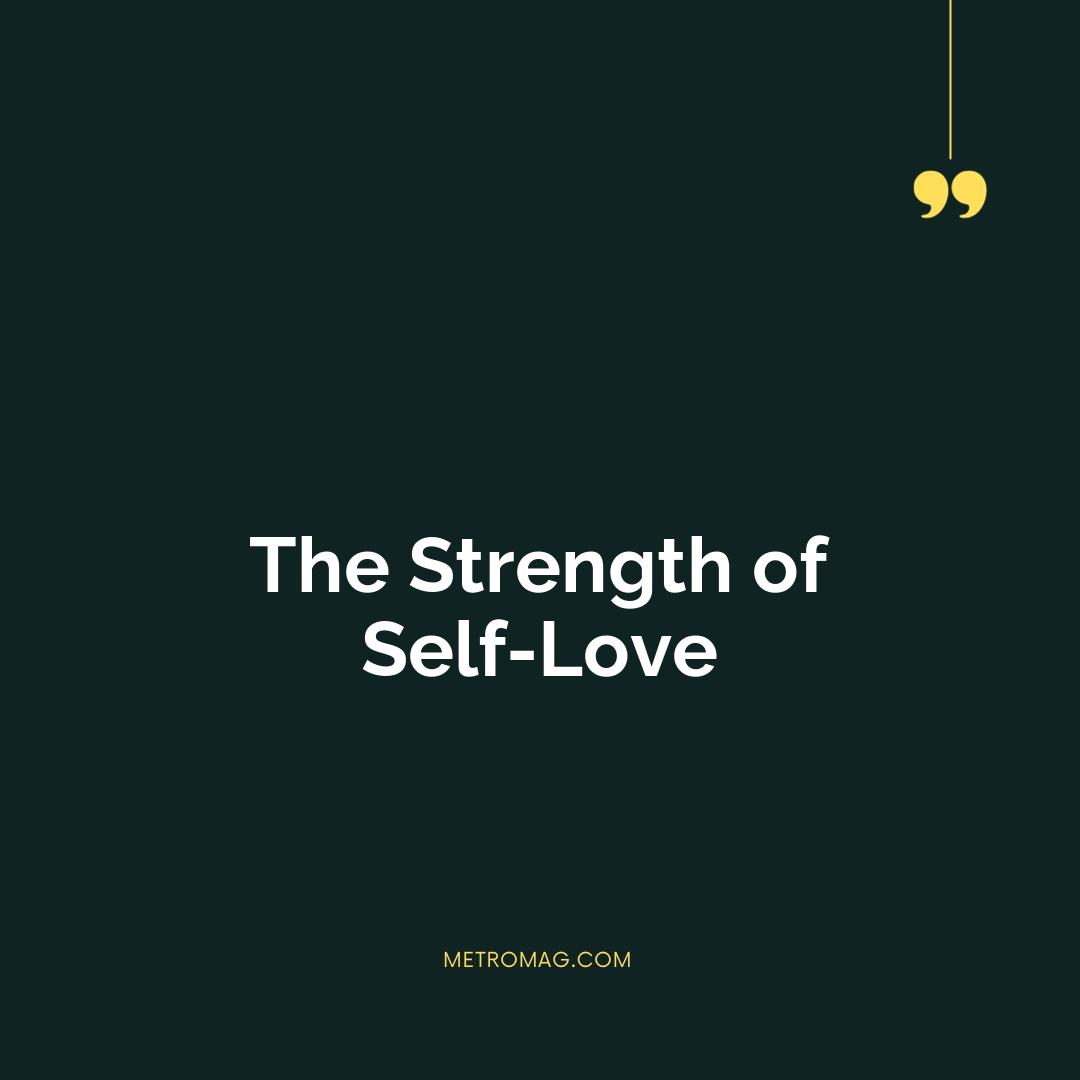The Strength of Self-Love
