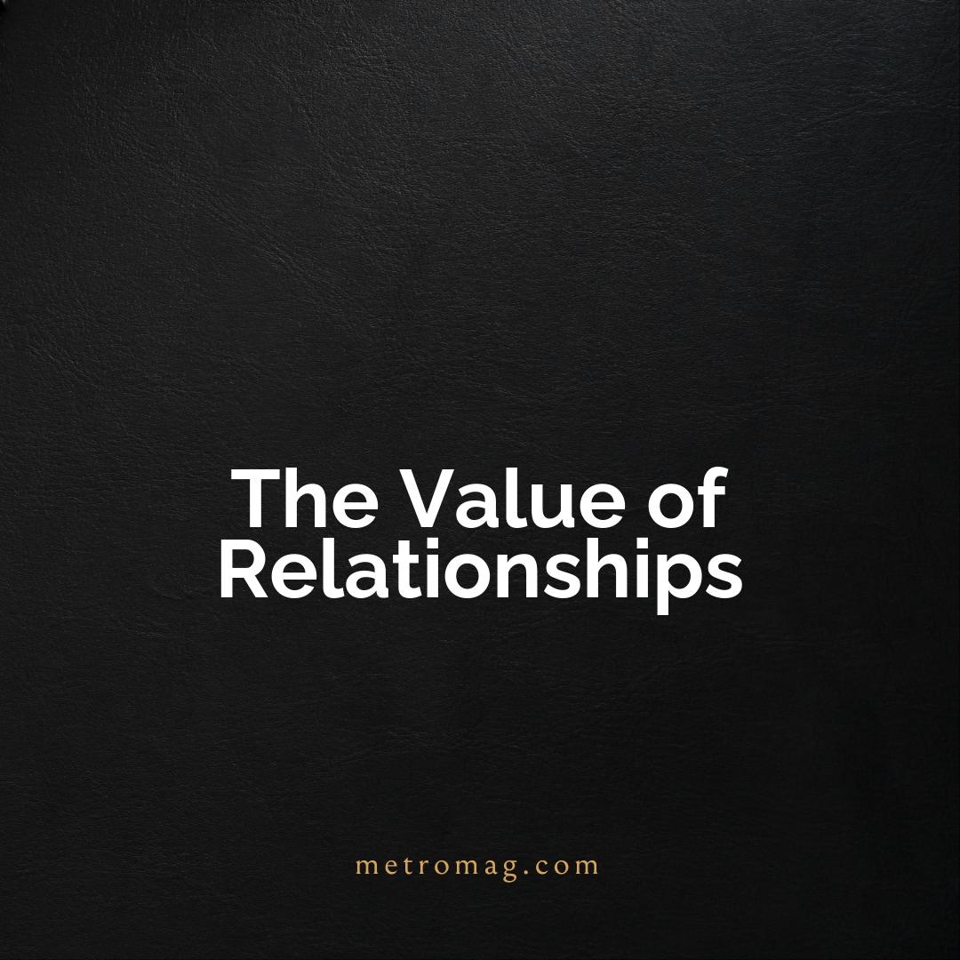 The Value of Relationships