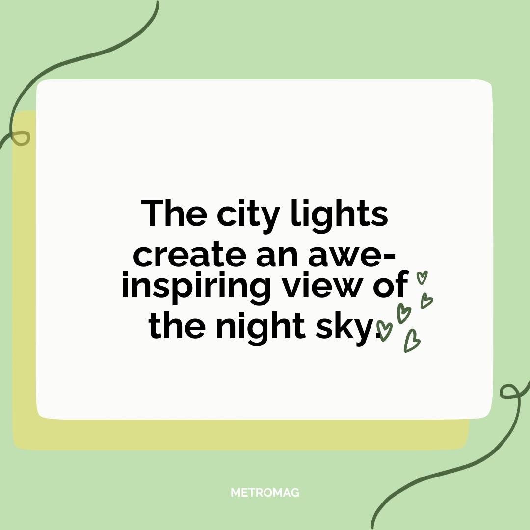 The city lights create an awe-inspiring view of the night sky.
