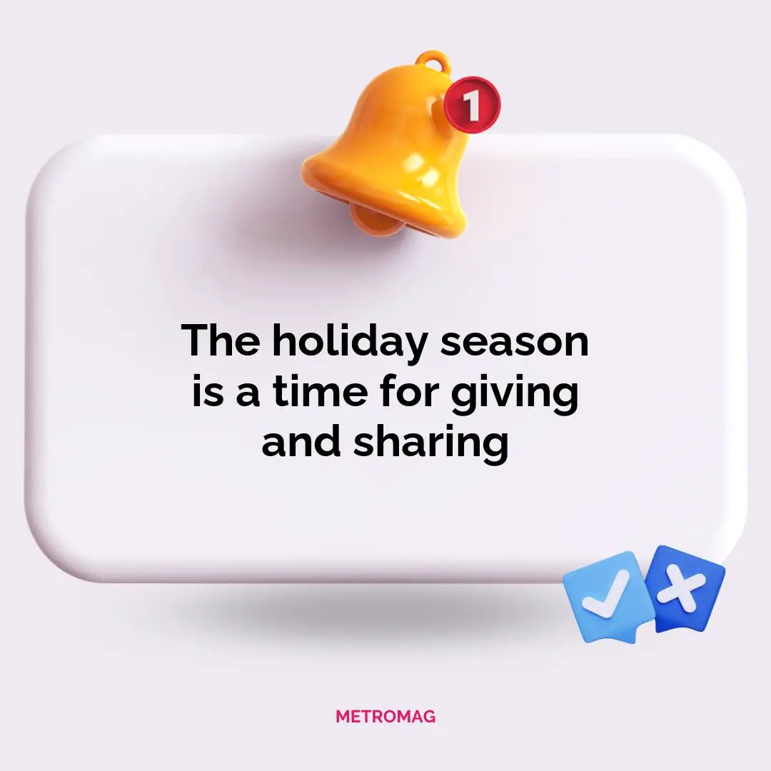 The holiday season is a time for giving and sharing