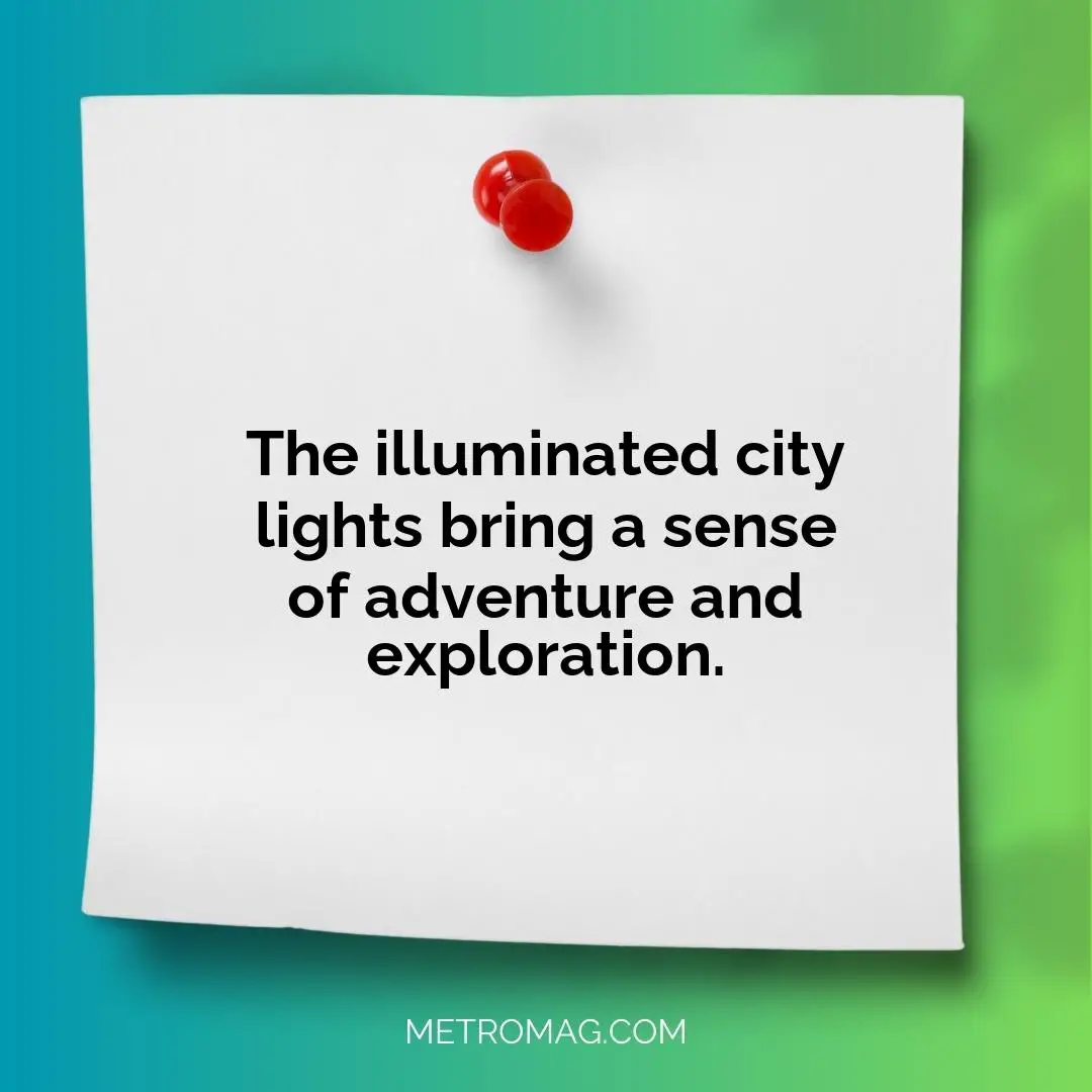 The illuminated city lights bring a sense of adventure and exploration.