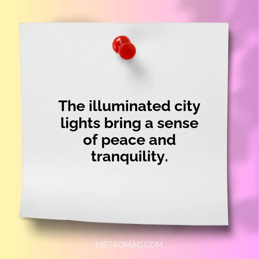 The illuminated city lights bring a sense of peace and tranquility.