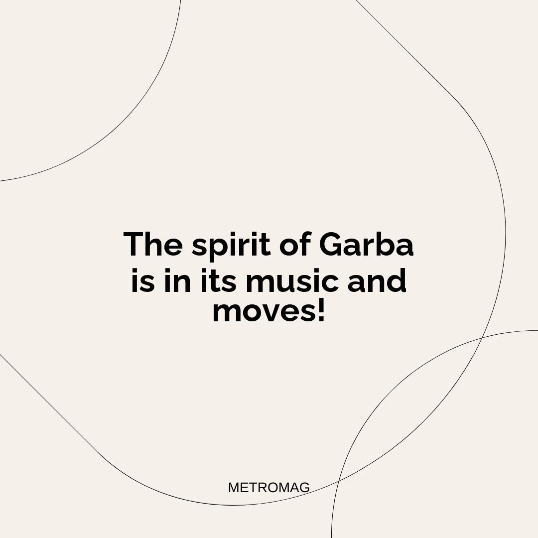 The spirit of Garba is in its music and moves!