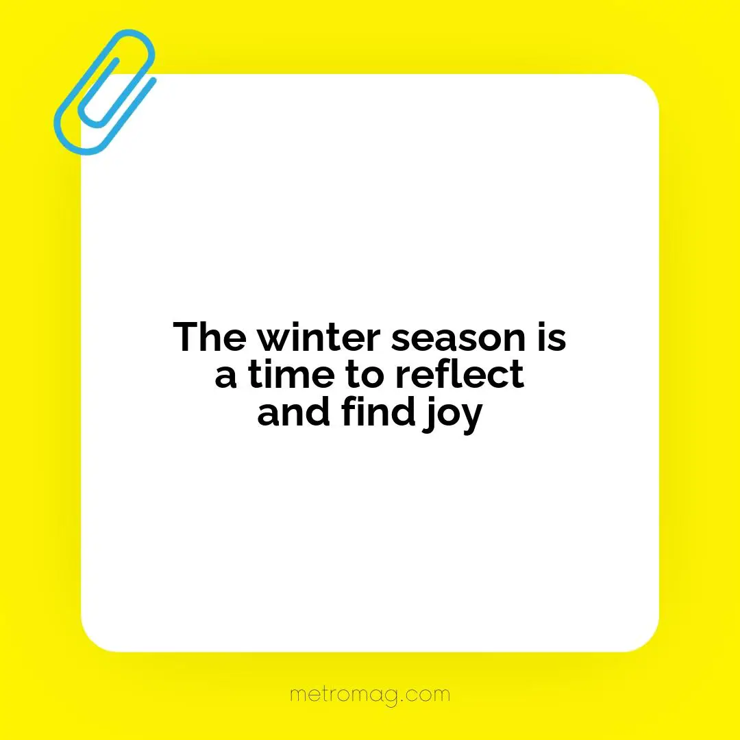 The winter season is a time to reflect and find joy