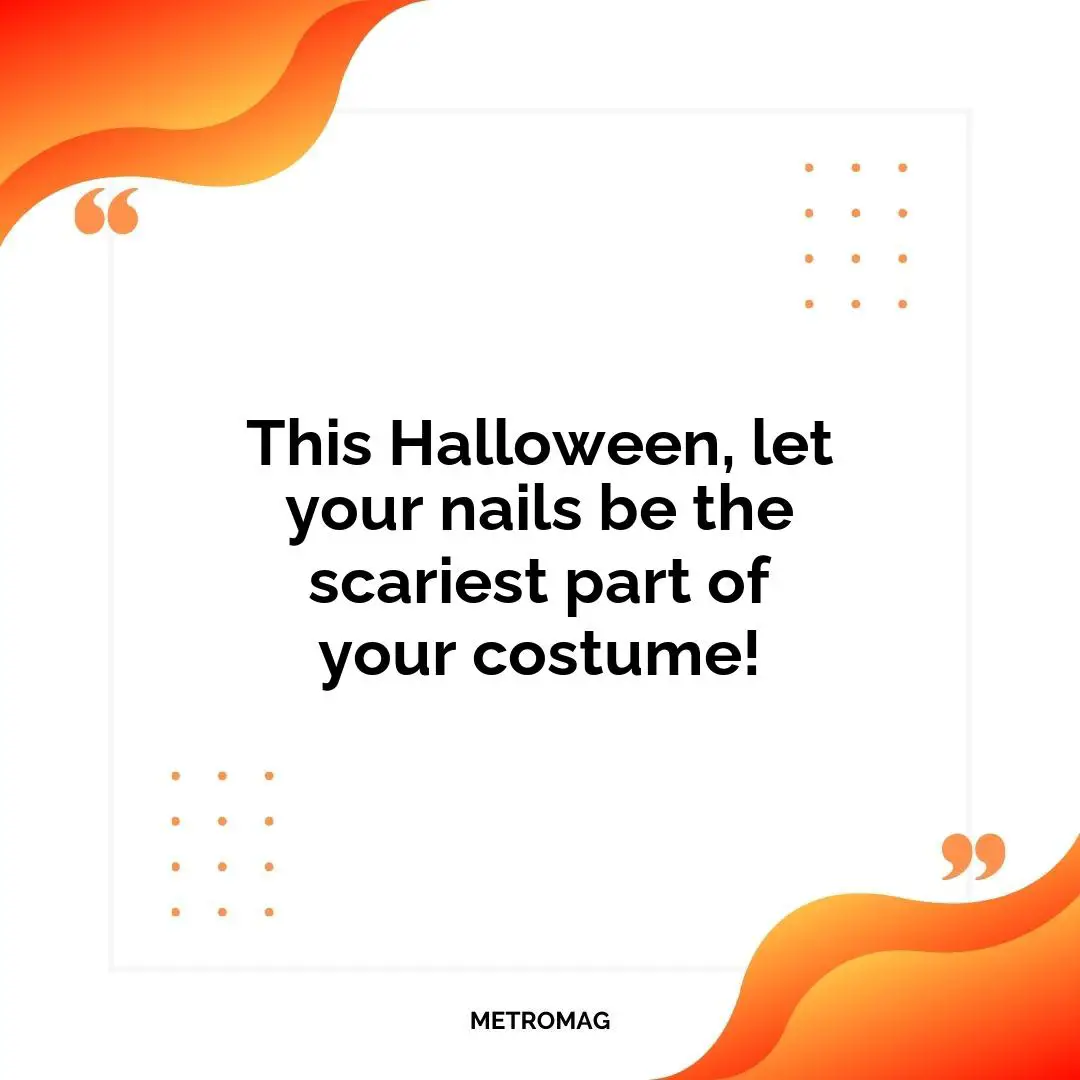 This Halloween, let your nails be the scariest part of your costume!