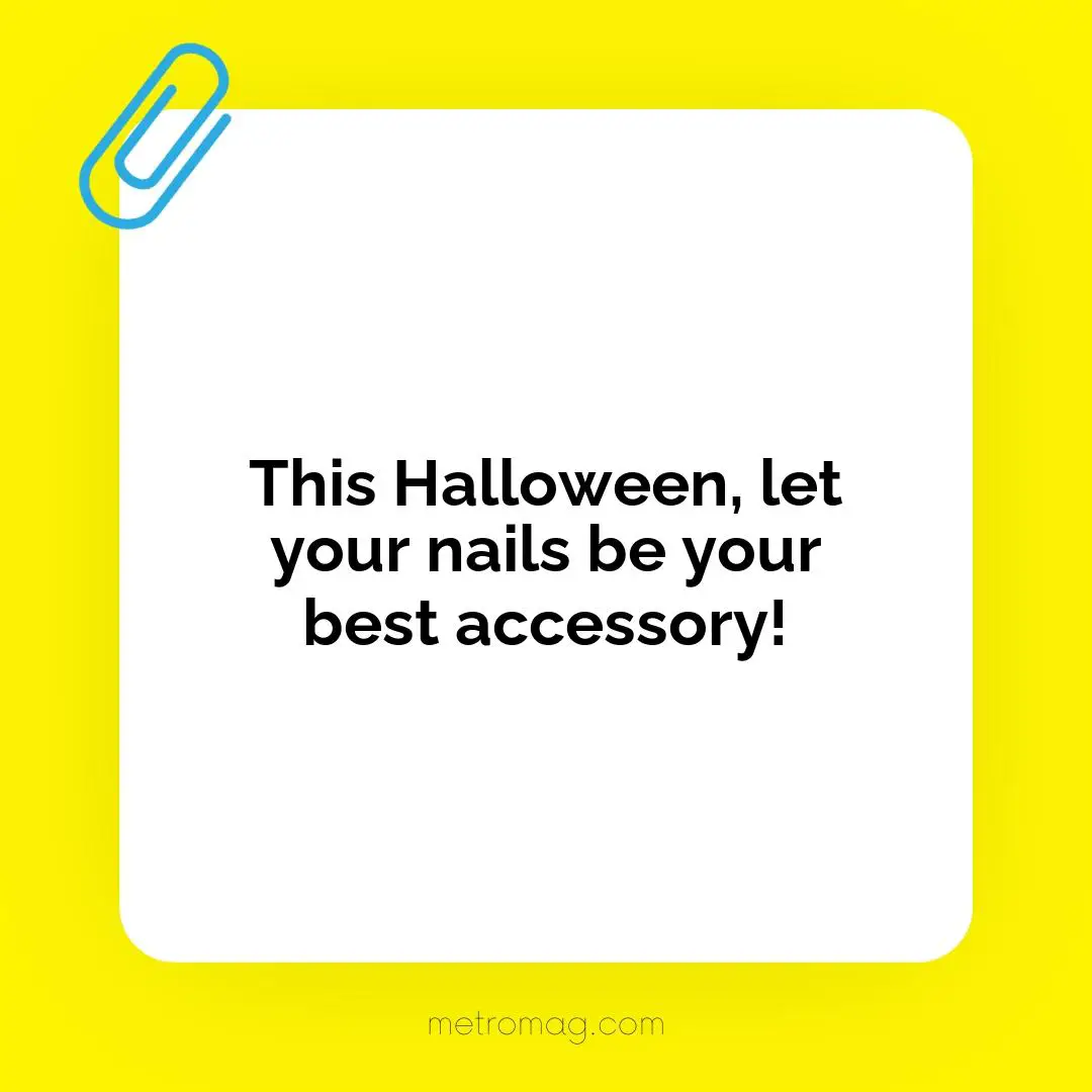 This Halloween, let your nails be your best accessory!