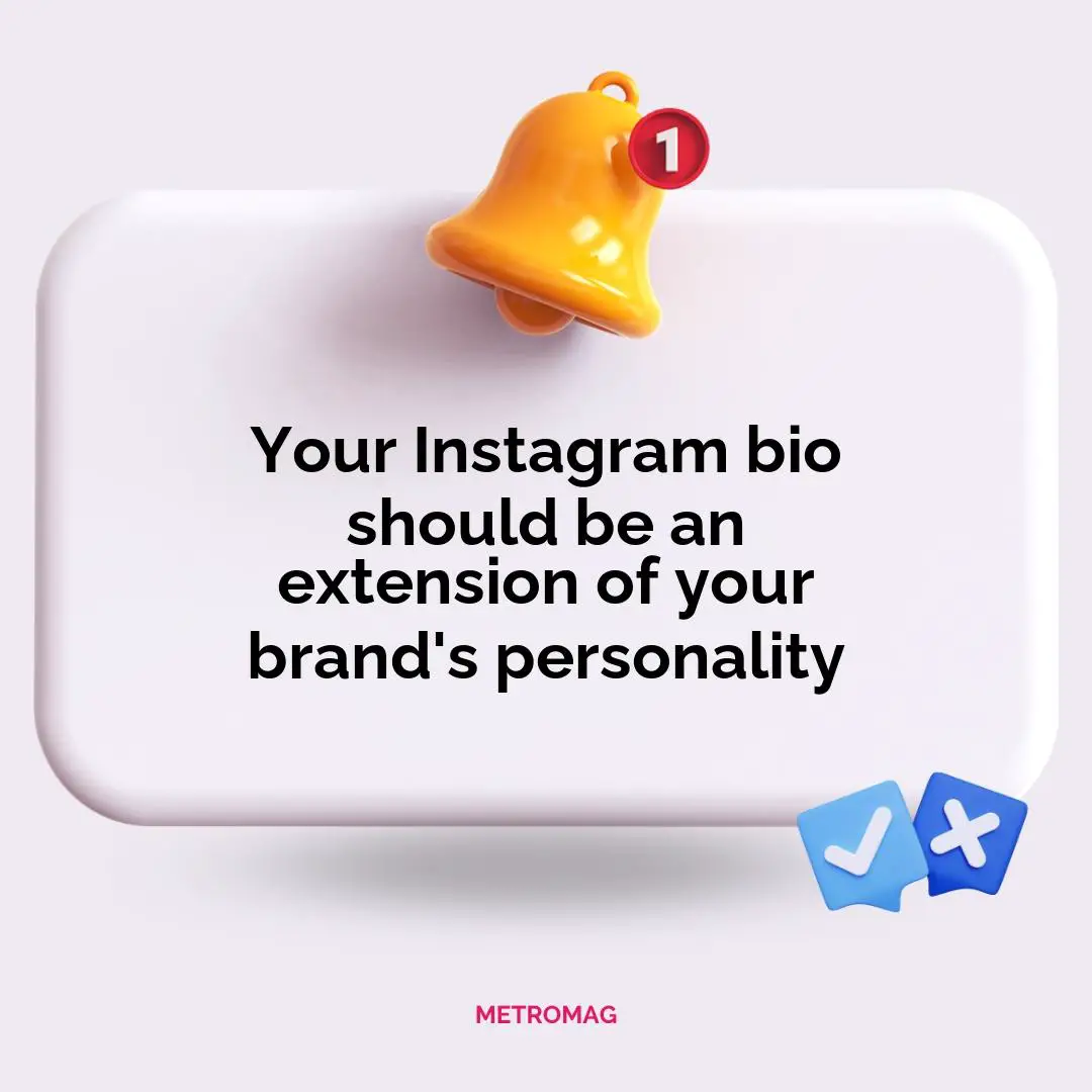 Your Instagram bio should be an extension of your brand's personality