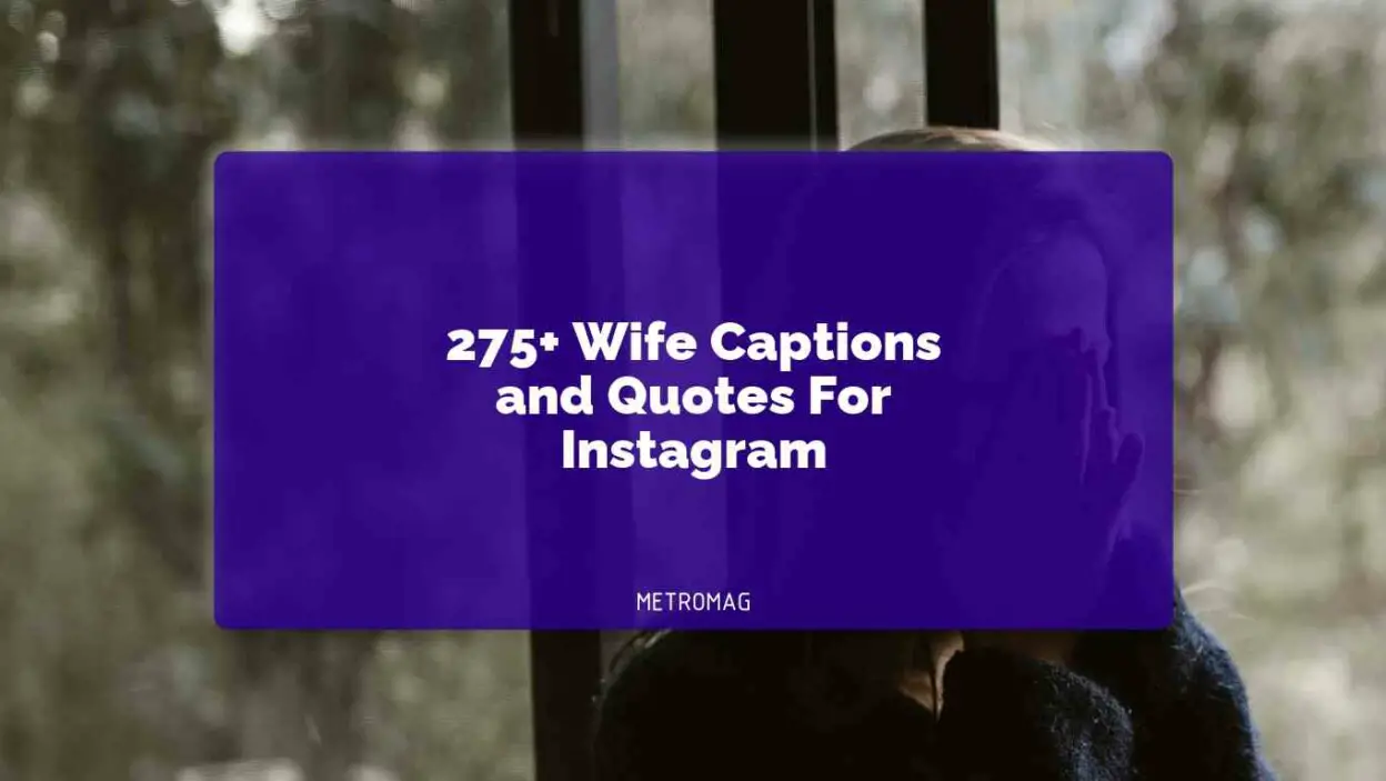 275+ Wife Captions and Quotes For Instagram