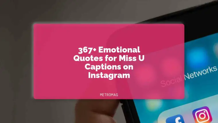 367+ Emotional Quotes for Miss U Captions on Instagram