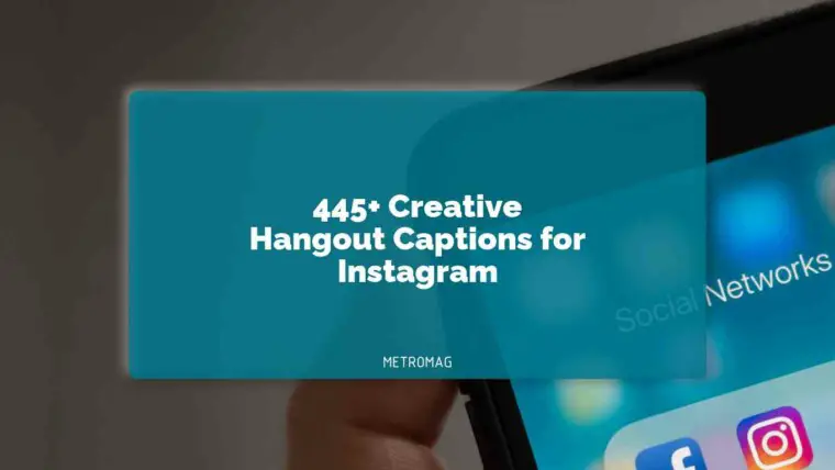 445+ Creative Hangout Captions for Instagram