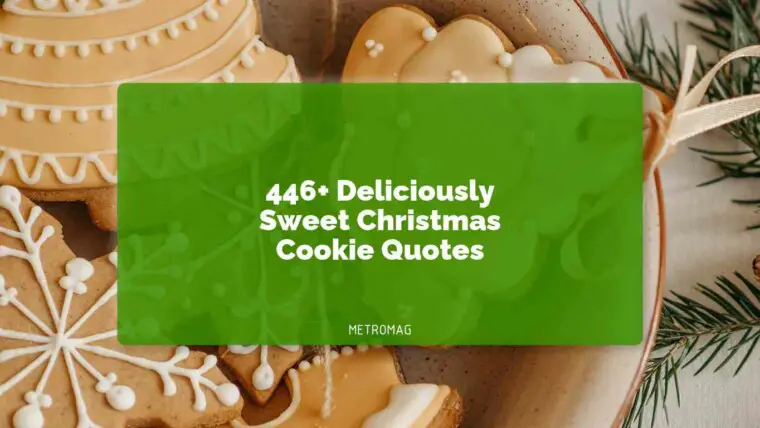 446+ Deliciously Sweet Christmas Cookie Quotes