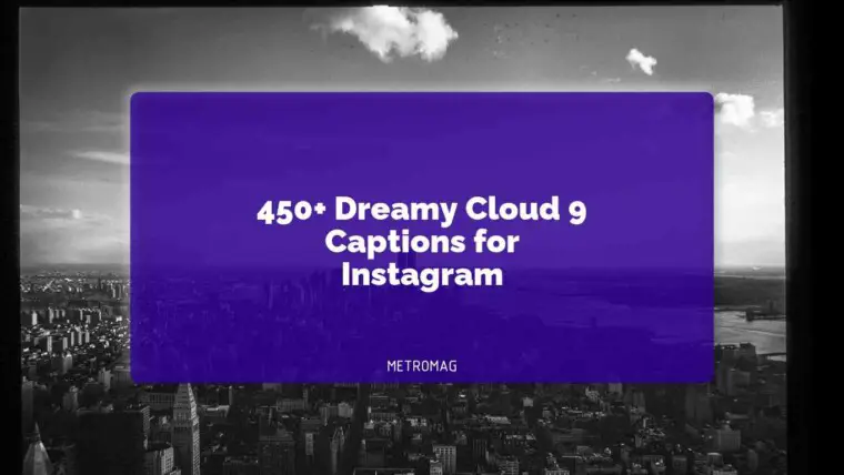 450+ Dreamy Cloud 9 Captions for Instagram