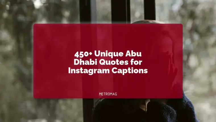 450+ Unique Abu Dhabi Quotes for Instagram Captions