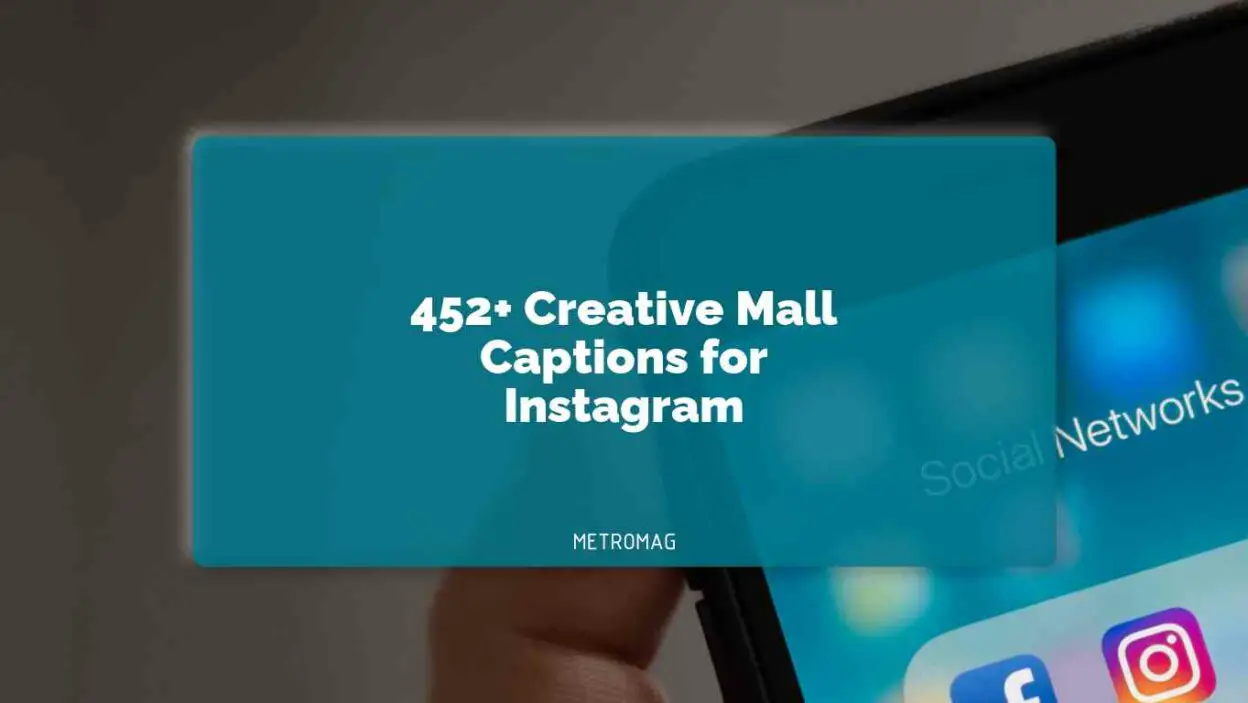 452+ Creative Mall Captions for Instagram