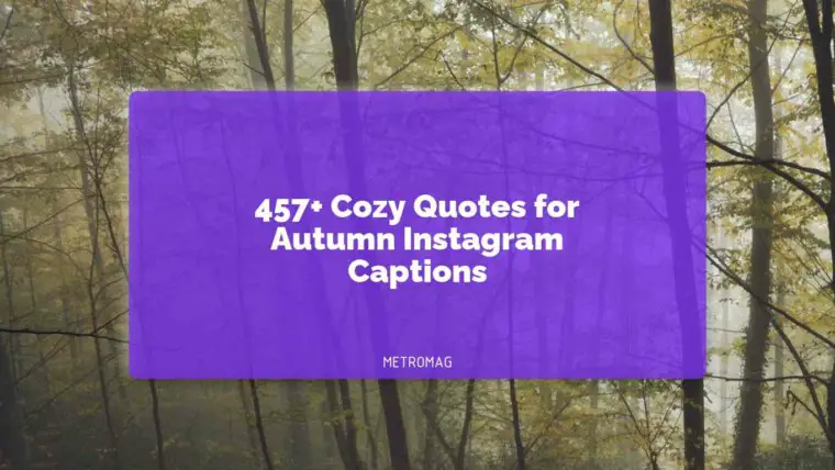 457+ Cozy Quotes for Autumn Instagram Captions