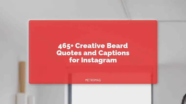 465+ Creative Beard Quotes and Captions for Instagram
