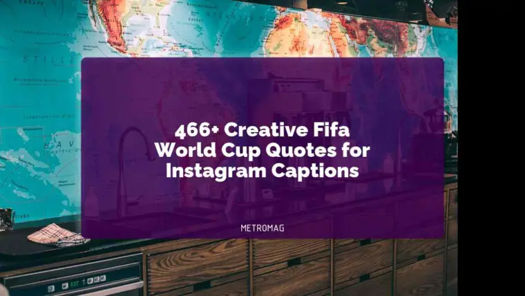 466+ Creative Fifa World Cup Quotes for Instagram Captions