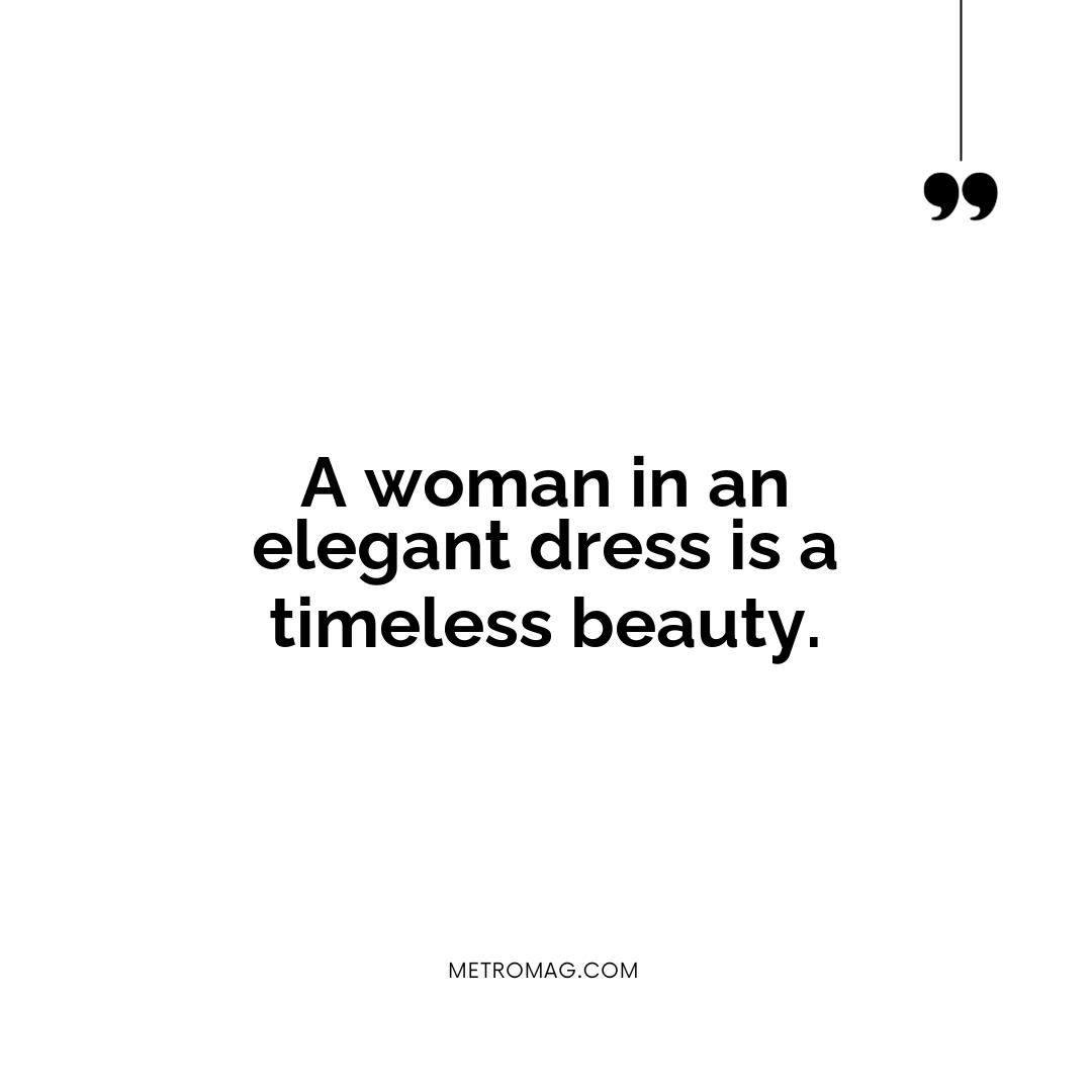 A woman in an elegant dress is a timeless beauty.