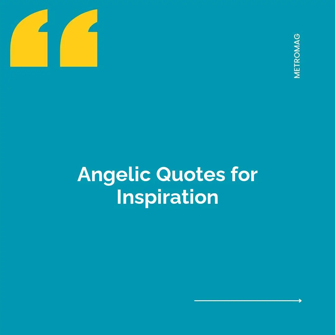 Angelic Quotes for Inspiration