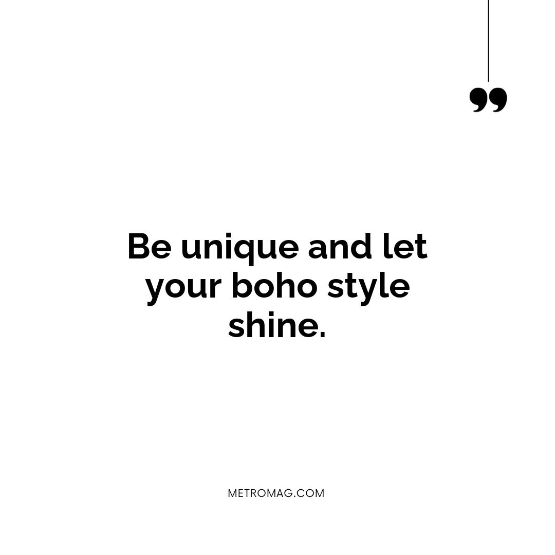Be unique and let your boho style shine.