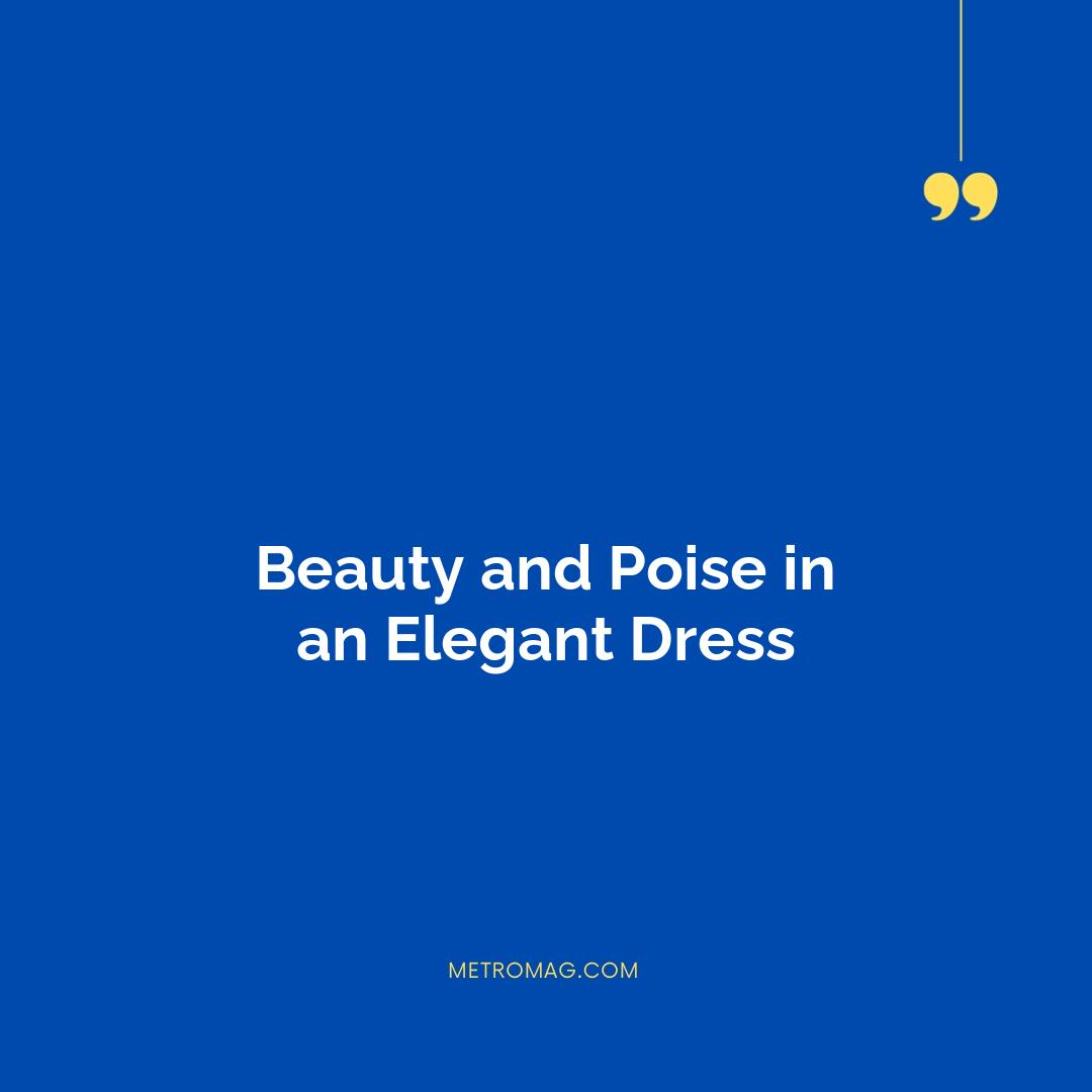 Beauty and Poise in an Elegant Dress