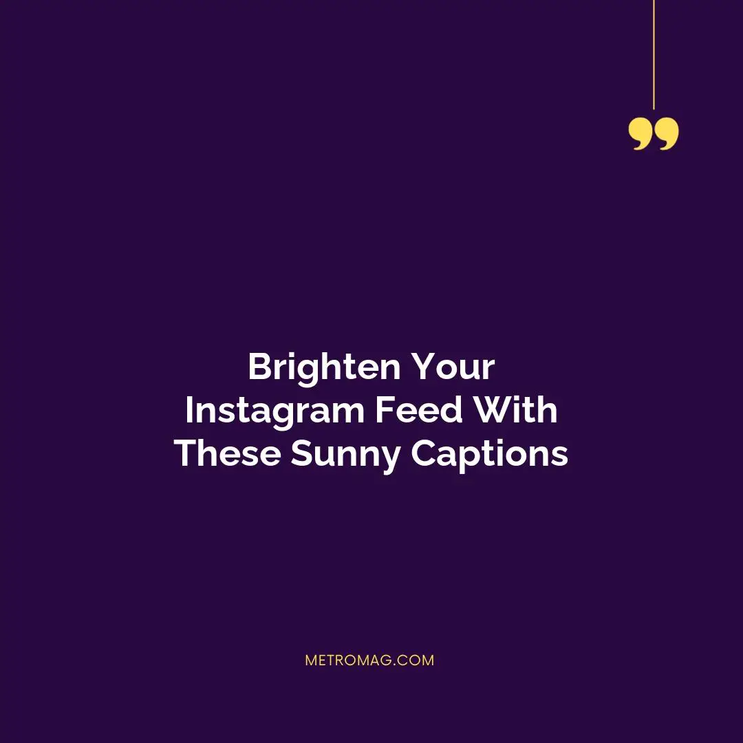 Brighten Your Instagram Feed With These Sunny Captions