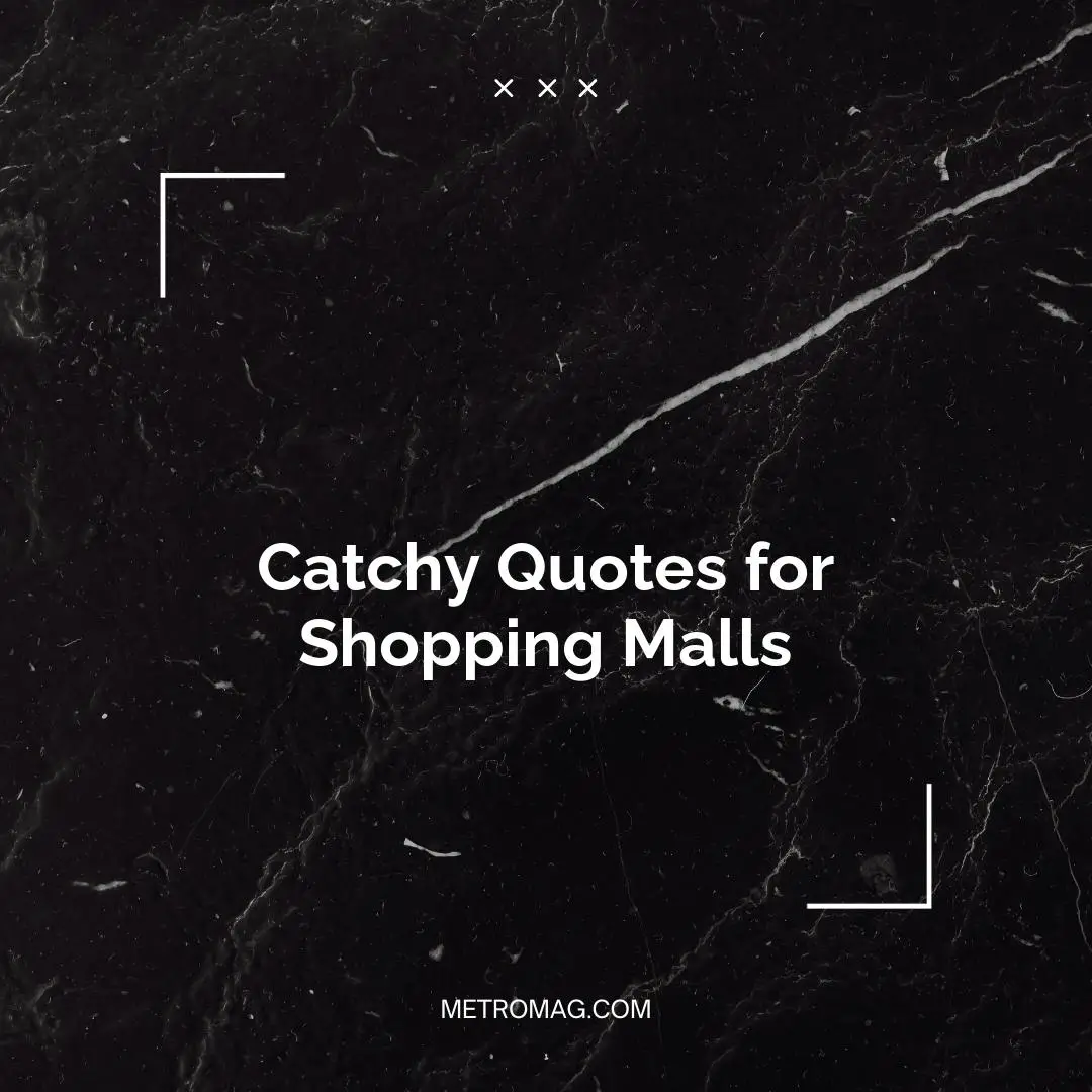 Catchy Quotes for Shopping Malls